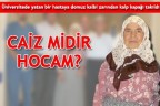 CAİZ MİDİR HOCAM?