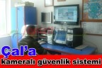 Çal’a kameralı güvenlik sistemi