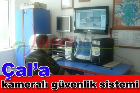 Çal’a kameralı güvenlik sistemi