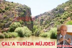 ÇAL’A TURİZM MÜJDESİ