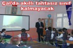 Çal’da akıllı tahtasız sınıf kalmayacak