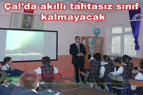 Çal’da akıllı tahtasız sınıf kalmayacak
