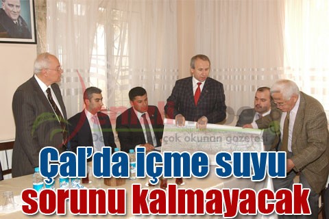Çal’da içme suyu sorunu kalmayacak