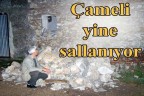 Çameli yine sallanıyor