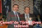 Çameli’de Türk, güven tazeledi