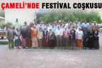 ÇAMELİ’NDE FESTİVAL COŞKUSU