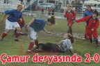 Çamur deryasında 2-0
