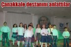 Çanakkale destanını anlattılar
