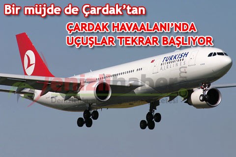 ÇARDAK HAVAALANI’NDA UÇUŞLAR TEKRAR BAŞLIYOR