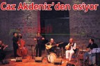 Caz Akdeniz’den esiyor