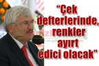 “Çek defterlerinde, renkler ayırt edici olacak”