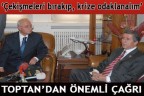 Çekişmeleri bırakıp, krize odaklanalım