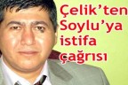 Çelik’ten Soylu’ya istifa çağrısı