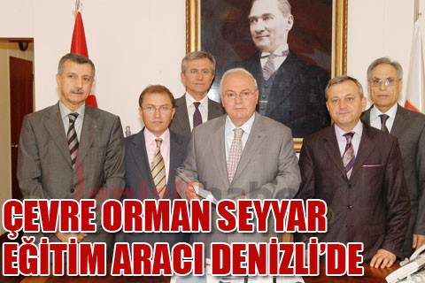 ÇEVRE ORMAN SEYYAR EĞİTİM ARACI DENİZLİ’DE