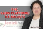 CHE, KADIN PLATFORMU İLE BULUŞTU