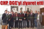 CHP, DGC’yi ziyaret etti
