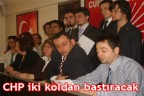 CHP iki koldan bastıracak