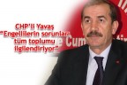 CHP’li Yavaş “Engellilerin sorunları tüm toplumu ilgilendiriyor”