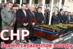 CHP Ünal’ın cenazesinde buluştu