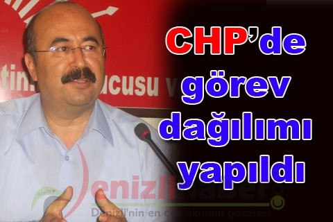 CHP’de görev dağılımı yapıldı