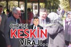 CHPDE KESKİN VİRAJ