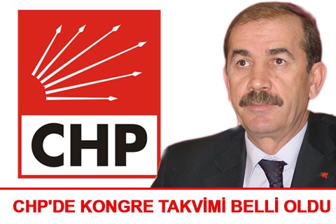 CHP’DE KONGRE TAKVİMİ BELLİ OLDU