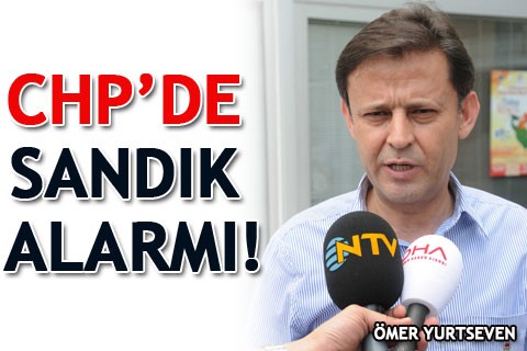 CHP’DE SANDIK ALARMI!