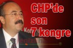 CHP’de son 7 kongre