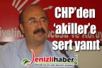 CHP’DEN ‘AKİLLER’E SERT YANIT