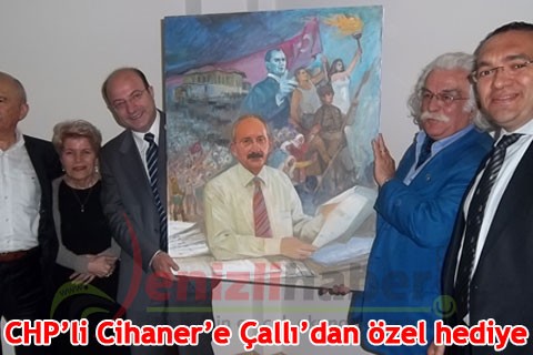 CHP’li Cihaner’e Çallı’dan özel hediye
