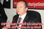 CHP’li Demir, ‘kibirli tek adam’dan bıkan AKP’lilerden de oy istedi