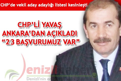 CHP’Lİ YAVAŞ ANKARA’DAN AÇIKLADI “23 BAŞVURUMUZ VAR”