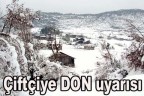 Çiftçiye DON uyarısı