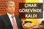 ÇINAR GÖREVİNDE KALDI