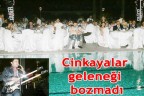 Cinkayalar geleneği bozmadı
