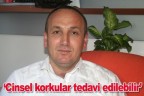 “Cinsel korkular tedavi edilebilir”