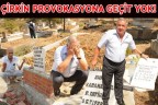 ÇİRKİN PROVOKASYONA GEÇİT YOK!