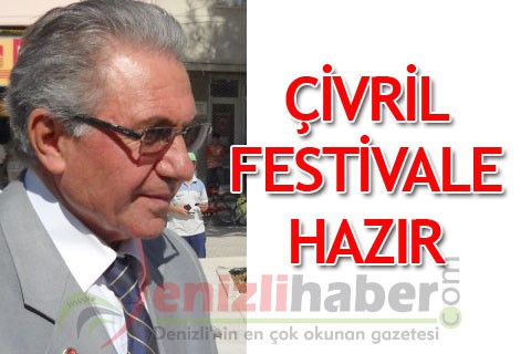 ÇİVRİL FESTİVALE HAZIR