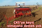 ÇKS’ye kayıt olmayana destek yok