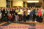 ÇOCUK BAKIMI İÇİN SERTİFİKA ALDILAR