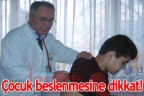 Çocuk beslenmesine dikkat!
