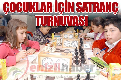 ÇOCUKLAR İÇİN SATRANÇ TURNUVASI