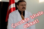 Çocukta ishale dikkat!