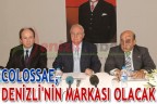 COLOSSAE, DENİZLİ’NİN MARKASI OLACAK