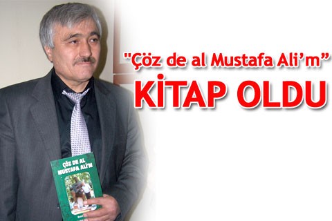 Çöz de al Mustafa Ali’m” kitap oldu
