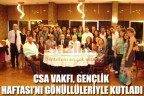 CSA Vakfı, Gençlik Haftası’nı gönüllüleriyle kutladı