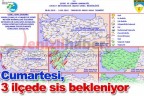 Cumartesi, 3 ilçede sis bekleniyor