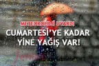 CUMARTESİ’YE KADAR YİNE YAĞIŞ VAR!
