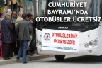 CUMHURİYET BAYRAMI’NDA OTOBÜSLER ÜCRETSİZ