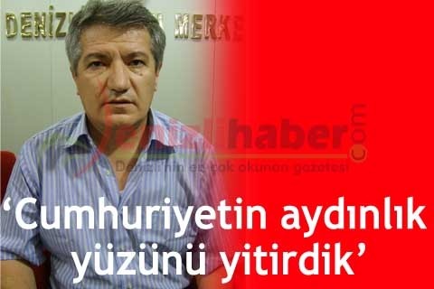 “Cumhuriyetin aydınlık yüzünü yitirdik”